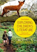 Exploring Children's Literature: Reading with Pleasure and Purpose 1446268608 Book Cover