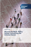 Beyond the Myth: Policy Issues Concerning the Informal Sector 363951470X Book Cover