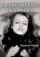 La sauvagerie des anges B0BL266LYP Book Cover
