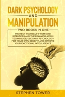 Dark Psychology and Manipulation: Explore the Secrets of the Mind, NLP and body Language. How to use Emotional Intelligence and Persuasion to Master Manipulation Techniques (Creativity) 1801123802 Book Cover