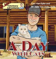 Dr. Jake's Veterinary Adventures : A Day with Cats 1950848035 Book Cover