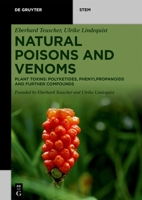 Natural Poisons and Venoms: Plant Toxins: Polyketides, Phenylpropanoids and Further Compounds 3110728516 Book Cover