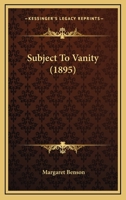 Subject To Vanity 0548812187 Book Cover