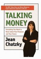 Talking Money: Everything You Need to Know about Your Finances and Your Future 0446678104 Book Cover