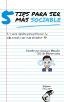 5 tips para ser m�s sociable: 5 trucos r�pidos para potenciar tu vida social y ser m�s atractivo 1693658259 Book Cover