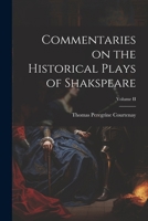 Commentaries on the Historical Plays of Shakspeare; Volume II 1022092197 Book Cover