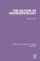 The Nature of Geomorphology 0367220873 Book Cover