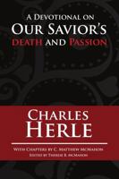 A Devotional on Our Savior's Death and Passion 1626634238 Book Cover