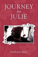 Journey for Julie: Witnessing God's Glory Through Toddler Adoption in China 1456735748 Book Cover