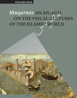 Muqarnas, Volume 29 900425949X Book Cover