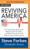Reviving America: How Repealing Obamacare, Replacing the Tax Code and Reforming The Fed will Restore Hope and Prosperity 1522651586 Book Cover