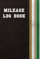 Mileage Log Book: Car Mileage Tracker For Taxes / Perfect For Business & Personal Use / Sports Theme / Green & Gold 1672530148 Book Cover