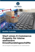 Start eines E-Commerce-Projekts für kleine stationäre Einzelhandelsgeschäfte (German Edition) 6630145038 Book Cover