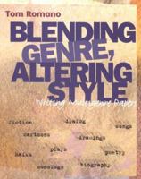 Blending Genre, Altering Style : Writing Multigenre Papers 0867094788 Book Cover