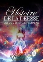 Histoire de la déesse ou de l’énergie féminine (French Edition) B0DNPZ2PL2 Book Cover