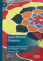 Superdiverse Diaspora: Everyday Identifications of Tamil Migrants in Britain 3030283909 Book Cover