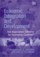 Economic Integration and Development: Has Regionalism Delivered for Developing Countries 1840647027 Book Cover