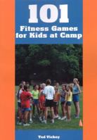 101 Fitness Games for Kids at Camp 158518070X Book Cover