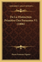 De La Distinction Primitive Des Pseaumes V1 (1806) 1166791394 Book Cover