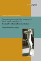 Werkstatt Politische Kommunikation: Netzwerke, Orte Und Sprachen Des Politischen 3899717775 Book Cover