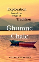 Ghumne Chale: Exploration Beneath the Weight of Tradition B0DPMJJKWM Book Cover