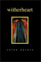 Witherheart: Anthology: Volume 1 0595271375 Book Cover