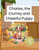Charles, the Clumsy and Cheerful Puppy B0DS14XPSZ Book Cover