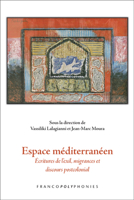 Espace M�diterran�en: �critures de l'Exil, Migrances Et Discours Postcolonial 9042037873 Book Cover