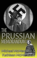 The Prussian Memorandum, A Mattie McGary + Winston Churchill 1930s Adventure 1506912095 Book Cover
