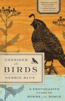 Consider the Birds: A Provocative Guide to the Birds of the Bible 1426749503 Book Cover