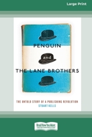 Penguin and the Lane Brothers: The Untold Story of a Publishing Revolution 186395757X Book Cover