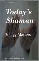 Today's Shaman B0B4CBF2ZM Book Cover