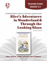 Teacher Guide: Alice's Adventures in Wonderland and Through the Looking-Glass 1581308779 Book Cover
