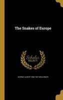 The Snakes of Europe 1371494703 Book Cover