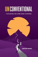 Unconventional The Bank No One Saw Coming 627762668X Book Cover