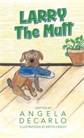 Larry The Mutt 1649904746 Book Cover