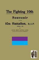 Fighting 10th10th Battalion, A.I.F. 1914-19 1845747763 Book Cover