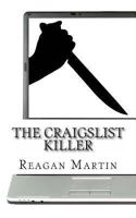 The Craigslist Killer: A Biography of Richard Beasley 1489584730 Book Cover