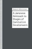 A Japanese Approach to Stages of Capitalist Development 0333560302 Book Cover