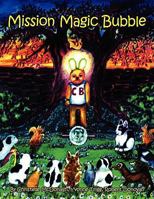 Mission Magic Bubble 1438906404 Book Cover