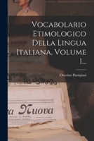 Vocabolario Etimologico Della Lingua Italiana, Volume 1... 1015479235 Book Cover