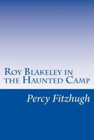 Roy Blakeley in the Haunted Camp 1505427142 Book Cover
