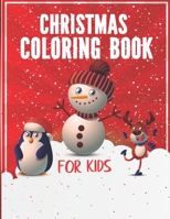 Christmas Coloring Book for Kids: 60 Christmas Coloring Pages for Kids Christmas Gift for KIDS B08L3XBZ59 Book Cover