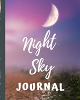 Night Sky Journal: Astronomer Notebook | Lunar Moon | Outer Space Observations | Stars | Stargazing | Telescope | Backyard Galaxy | Cosmic Star watching 1713479133 Book Cover