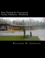 Basic Training for Correctional Facility Volunteers: Volunteer Workbook 1535052716 Book Cover