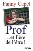 Prof... et fière de l'être ! (French Edition) 2268066452 Book Cover