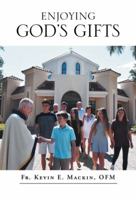 Enjoying God's Gifts 1973639599 Book Cover