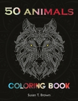 50 Animals Coloring Book 1801135355 Book Cover