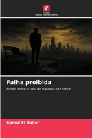 Falha proibida: Ensaio sobre o tabu do fracasso na França (Portuguese Edition) 6207643488 Book Cover