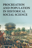 Procreation and Population in Historical Social Science 1785277162 Book Cover